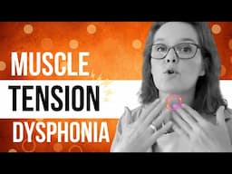 Muscle Tension Dysphonia (MTD): What It Is and How to Heal Your Voice