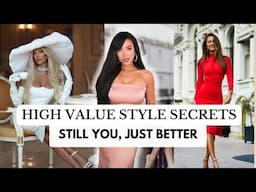 High-Value Woman Style Secrets to Elevate Your Look and Aesthetic : Get Treated Better