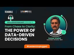 From Chaos to Clarity: The Power Of Data-Driven Decisions with Suneel Wattal.