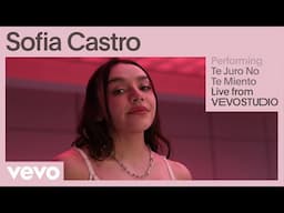 Sofia Castro - Te Juro No Te Miento (Live Performance) | Vevo