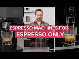 Best Superautomatic Espresso Machines for Making Espresso Only - No Milk Functions