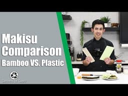 Makisu Comparison - Bamboo Vs. Plastic