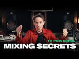 10 Powerful Secrets to Better Mixes