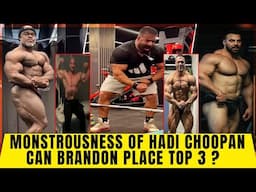 Monstrousness of Hadi Choopan + Brandon 23 days out + Brandao big as a house +Krizo Full Blown +Akim