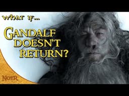 What if Gandalf Stays Dead? | Tolkien Theory