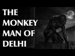 The Monkey Man of Delhi