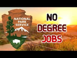 National Park Service Jobs with no Degree Requirements!