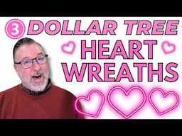 3 Dollar Tree Heart Shaped Wreaths - Valentines Day Wreaths - #valentinesday - @DavesWreaths