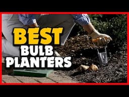 ✅Top 5 Best Bulb Planters in 2025