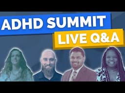 ADHD Treatment Options, ADHD Therapy Techniques and Music | ADHD Summit 2022 - LIVE Q&A