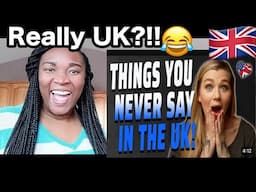 American Reacts to DON'T SAY THESE THINGS IN THE UK | THINGS YOU NEVER SAY IN THE UK as An American