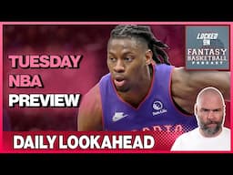 Fantasy Basketball Streaming Preview For Tuesday