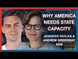 #528 | Jen Pahlka & Andrew Greenway: Why America Needs State Capacity - The Realignment Podcast