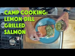 Camping Recipes: Zesty Dill, Grilled Salmon