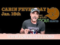 Cabin Fever Fly Fishing show January 18th!