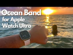 Ocean Band for Apple Watch Ultra Review