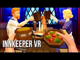 Innkeeper VR | My New Tavern Devolves Into Chaos SO QUICKLY