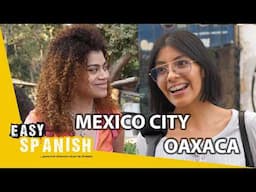 Oaxaca vs Mexico City | Easy Spanish 377