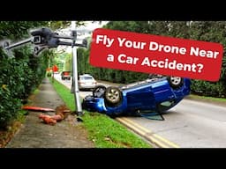 Can I Fly My Drone Near a Car Accident?