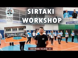 VLOG: Sirtaki Workshop in EDIRNE 🇹🇷 • {Part 2} | Vasilis Dance!