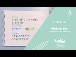 Tutorial mejora tus conexiones en lettering | RUBIO Lettering