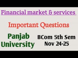 Important Questions in Financial market | Panjab university | B.Com 5th semester