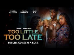 Too Little Too Late | Success Comes at a Cost | Official Trailer | Streaming Now on Tubi [4K]