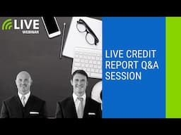 LIVE CREDIT REPORT Q&A