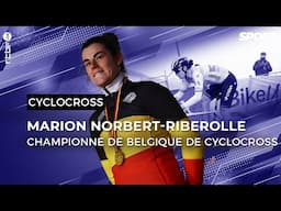 Championnat de Belgique de cyclocross : Marion Norbert Riberolle est championne de Belgique