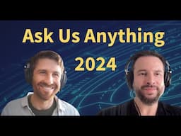 Ask Us Anything 2024