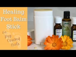 Diy Healing Foot Balm Stick- For Dry, Cracked Heels