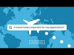 Crucial Visa Insights: Understanding the Significance of Travel History | Visa Applications