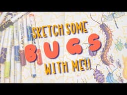 ✨Sketch with me! ✨ -  BUGS!! 🐛🐜