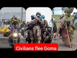 Civilians flee Goma as M23 rebels takes control of the town