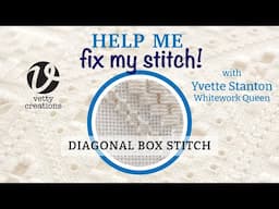 Help me fix my stitch! - Diagonal box stitch