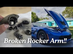 Corvette C7 Broken Rocker Arm!