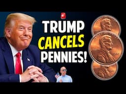 TRUMP Cancels Pennies! A Penny Costs Two Cents to Make?!