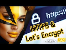 WINDEV Tour 2025 : HTTPS automatique grâce à LET'S ENCRYPT automatisé