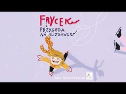 „Frycek i przygoda na ślizgawce”. Słuchowisko dla najmłodszych / A radio play in Polish