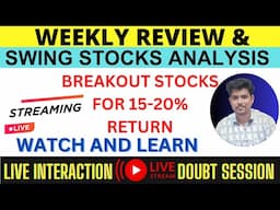 Weekly Review & Doubt discussion | Swing stocks which can give a good return | Detailed Analysis