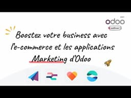 Webinaire - Boostez votre business avec l’e-commerce et les applications Marketing d'Odoo