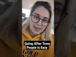 Going After Trans People Is An Easy W For Them