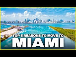 Top 5 Reasons to Move to Miami Florida: Things You NEED to Know!