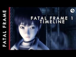 The Complete Fatal Frame 1 Timeline