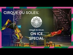 ON ICE SPECIAL  ⛸️❄️ A Breathtaking Fusion of Skating & Acrobatics | Cirque du Soleil