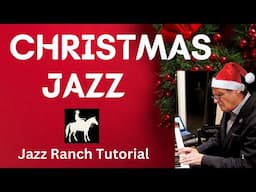 O COME EMMANUEL - a Jazz Interpretation, with Pedal Tones and Reharmonization. Jazz Ranch Tutorial