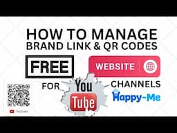 Brand Link Management Tutorial And QR Codes Added To Your YouTube Channel Website