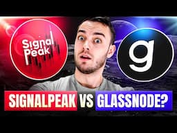 Glassnode Daily vs SignalPeak : The Best Choice for Traders?