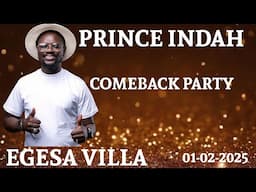 PRINCE INDAH FULL PERFORMANCE AT EGESA VILLA NAIROBI DECLERATION 1-2-2025