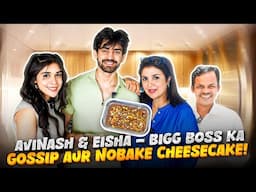 Avinash & Eisha Mere Ghar Pe, Bigg Boss Ki Baatien aur Mera Eggless Cheesecake! @FarahKhanK